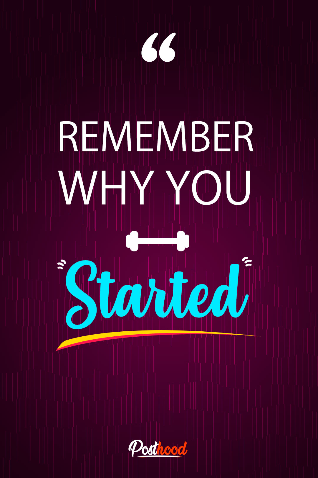 2 Remember why you started. Inspiring Quotes to motivate you to keep going. Workout motivation.