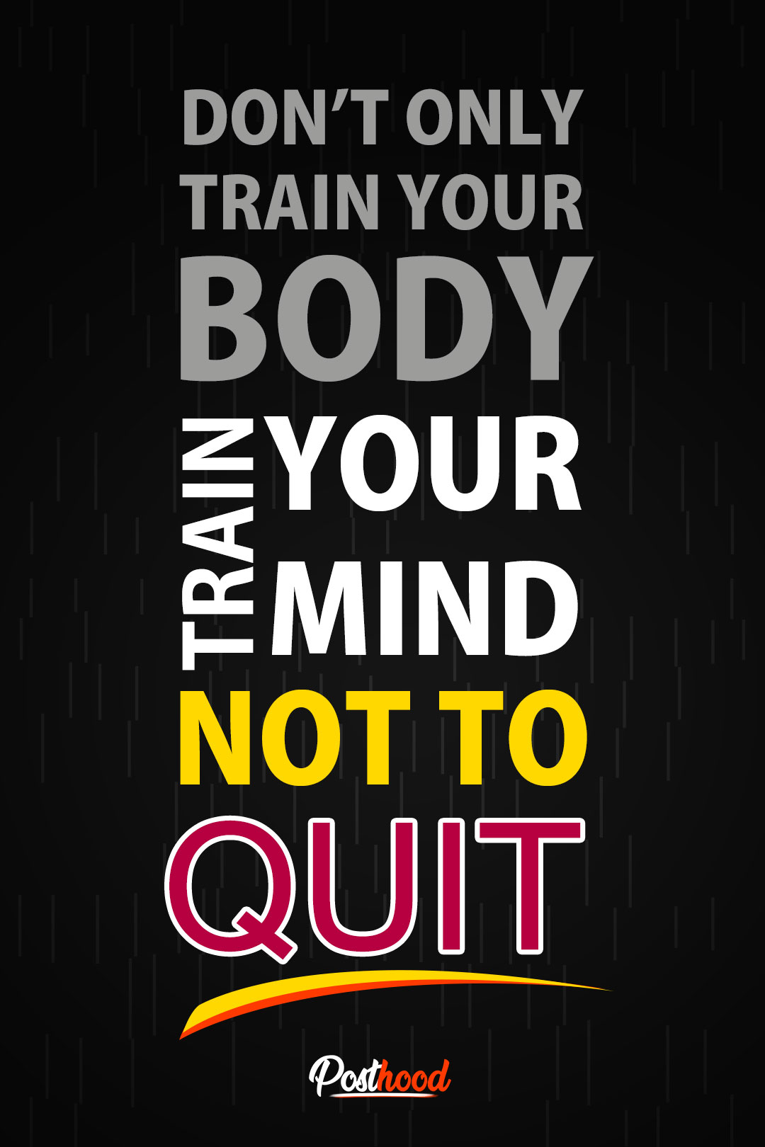 Don’t only train your body, train your mind not to Quit. Inspiring Quotes to motivate you to keep going. Morning Workout motivation.