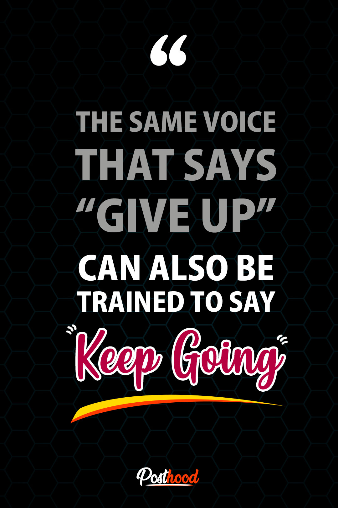 The same voice that says “Give Up” can also be trained to say “Keep Going”. Morning Workout motivation quotes. Best fitness posters.