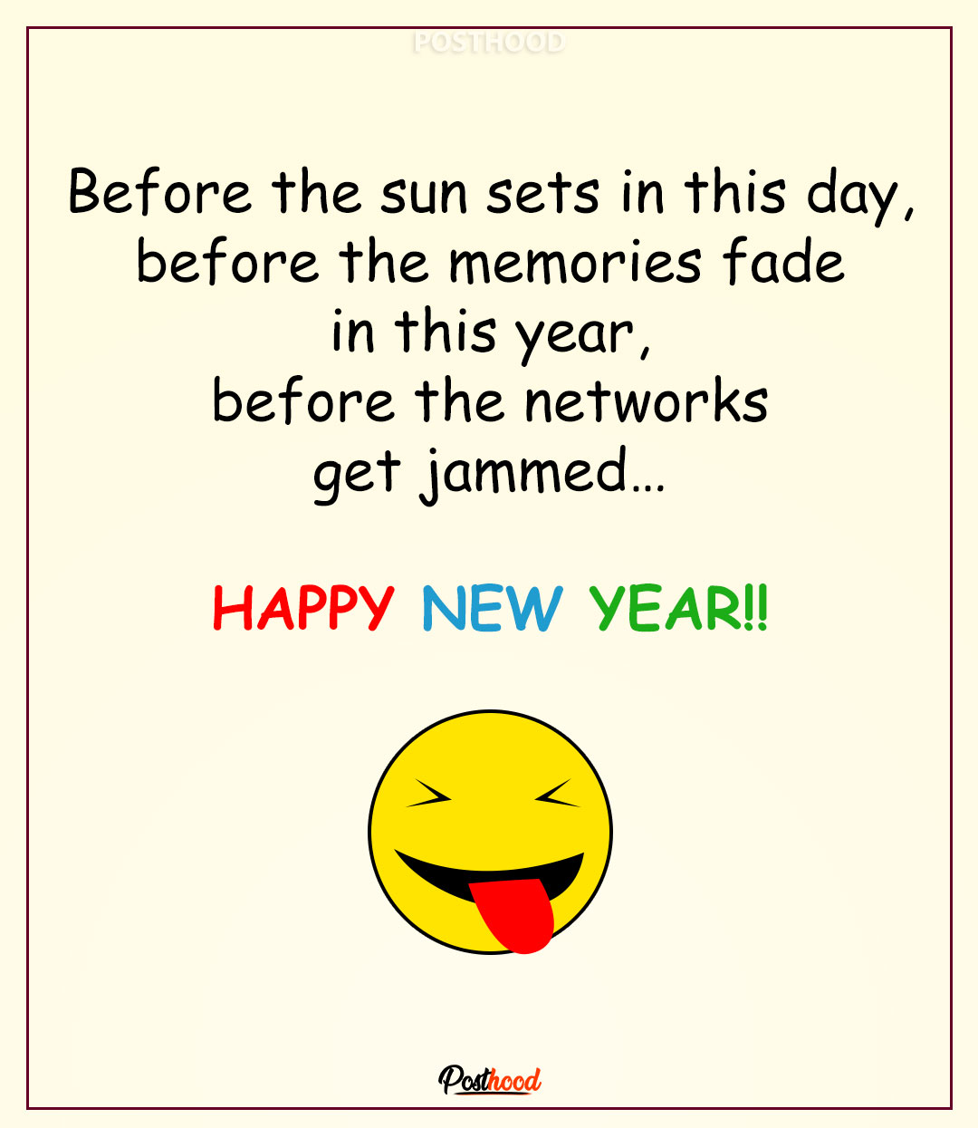 Funny New Year wishes for friends and family before the network get jammed. Find 20 more funny New Year messages. 