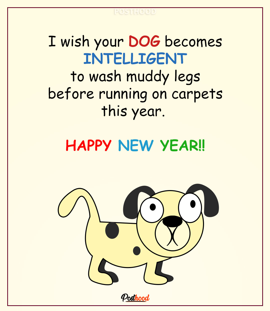 Funny New Year wishes for your dog lover friends. Find more 20 funny New Year Messages for friends and family to wish them good luck!