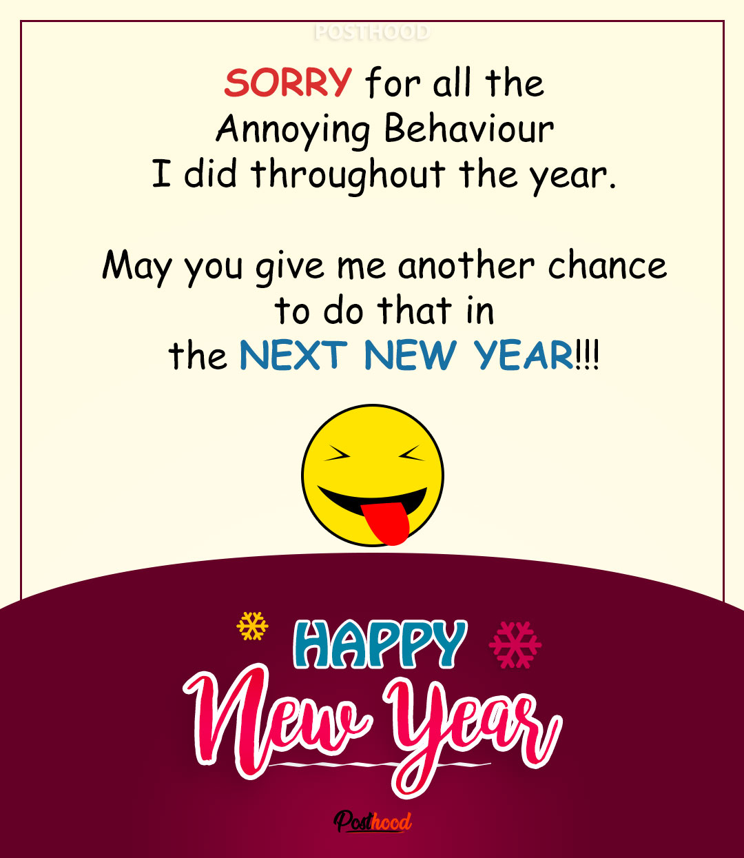 20 most hilarious and funny New Year wishes for friends and family. Let God give them strength to bear all of your annoying behaviors again this year. 