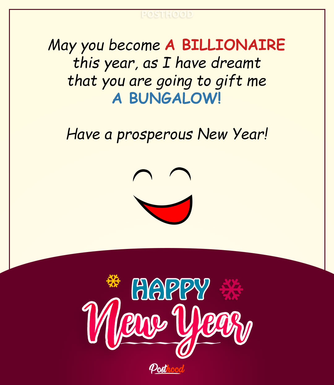 Send this funny New Year wishes to your dreamer friends. A funny billion dollar New Year wishes to warm up their dreams again. 