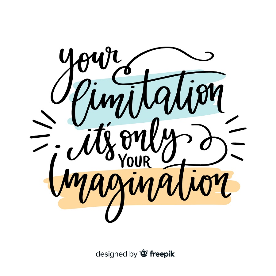 Your limitations is only your imagination inspirational quotes.