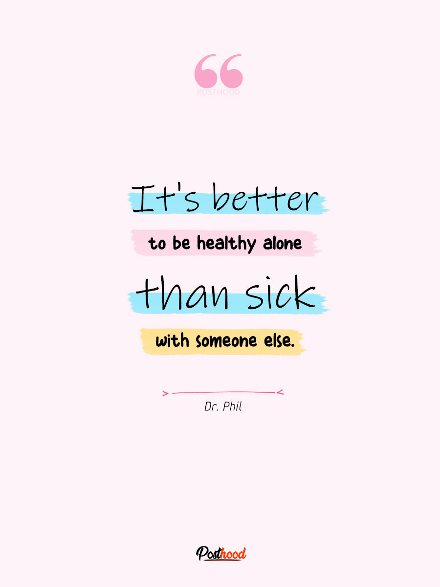 It’s better to be healthy alone than sick with someone else. 70 Toxic relationship quotes to empower your thoughts and help you take action. 