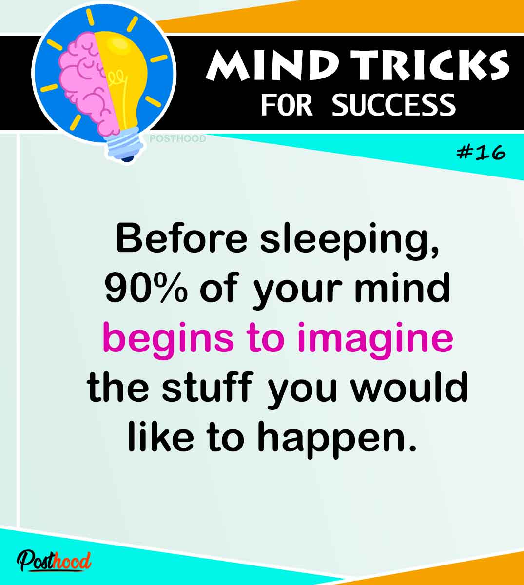 Train your mind to get a right mindset and positive attitude. Try these amazing mind tricking hacks for success and achieving goals.