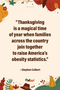 25 Fun and humorous thanksgiving quotes and messages for friends and family to celebrate thankfulness.